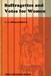 Front cover: Suffragettes and Votes for Women; Snellgrove, L.E.; 1964; GWL-2011-11-12