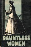 Front cover: Dauntless Women; Mathews, Winifred; 1949; GWL-2025-89-7