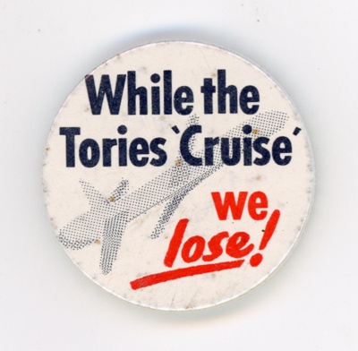 GWL-2015-112-23: Badge: While to Tories 'Cruise' We Lose!
