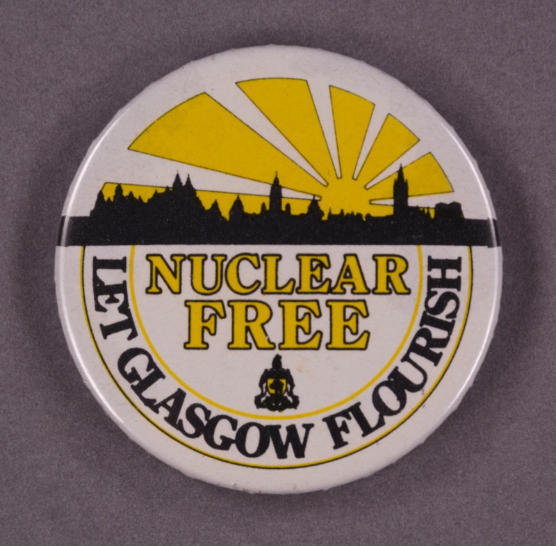 Badge: Nuclear Free ~ Let Glasgow Flourish; c.1980s; GWL-2013-66-9