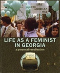 Front cover: Life as a Feminist in Georgia: A Personal Recollection; Curtis, Margaret M.; 2010; GWL-2022-88-1