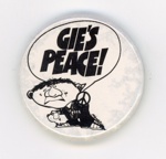 GWL-2015-112-11: Badge: Gie's Peace; CND; c.1980s GWL-2015-112-11: Badge: Gie's Peace; CND; c.1980s