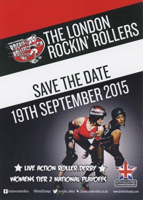 Flyer: British Roller Derby Championships Tier 2 National Playoffs; London Rockin' Rollers; Sept 2015; GWL-2015-130-1