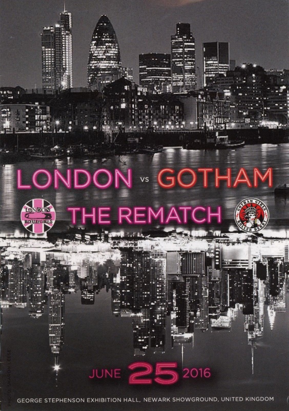Programme: London vs Gotham: The Rematch; London Roller Derby; 2016; GWL-2025-119-40 Programme: London vs Gotham: The Rematch; London Roller Derby; 2016; GWL-2025-119-40