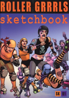 Front cover: ROLLER GRRRLS Sketchbook; Anna Malady; 2012; GWL-2025-119-18