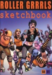 Front cover: ROLLER GRRRLS Sketchbook; Anna Malady; 2012; GWL-2025-119-18