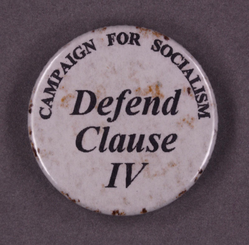 Badge: Defend Clause IV; Campaign for Socialism; GWL-2013-51-15