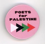 Badge: Poets for Palestine; 2023; GWL-2023-127-1