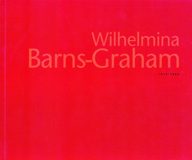 Catalogue cover: Wilhelmina Barns-Graham 1912 - 2004: A Tribute: Recent Paintings & New Prints; ART FIRST; 2004; GWL-2022-30-23