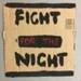 Placard: Fight for the Night; Strath Union; 2022; GWL-2023-58-4