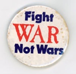 Badge: Fight WAR Not Wars; c.1978-80s; GWL-2015-112-4