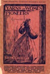 Front cover: Yarns on Women Pioneers; Northcroft, Dora; 1944-49; GWL-2025-89-6