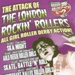 Roller Derby flyer advertising "The Attack of the London Rockin' Rollers", July-Nov 2012