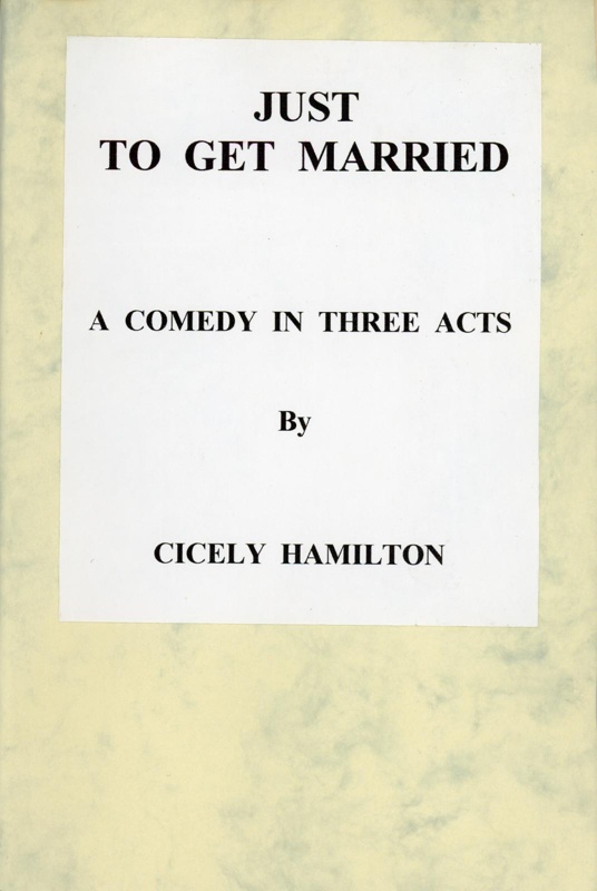 Cover: Just To Get Married; Hamilton, Cicely; 1914; GWL-2022-68-2