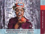 Catalogue cover: Speaking Volumes: Transforming Hate; Holter Museum of Art; 2008; 1-891695-11-8; GWL-2024-22-1