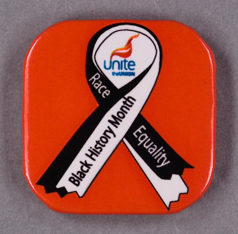 Badge: Black History Month ~ Race Equality; Unite the Union; GWL-2014-44-7