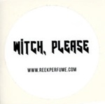 Sticker: WITCH, PLEASE; REEK perfume; GWL-2020-44-10