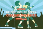 Poster front: British Roller Derby Championships; Brighton Rockers Roller Derby; 2015; GWL-2019-95-39