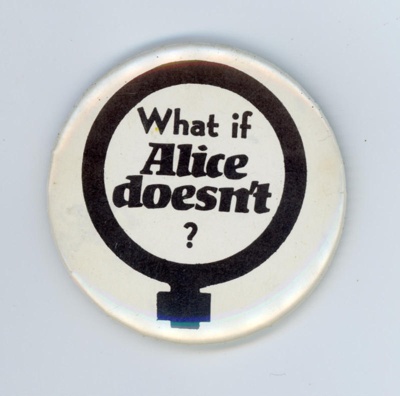 Badge: What If Alice Doesn't?; 1974-75; GWL-2023-20-8