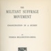GWL-2016-119: Title page: The Militant Suffrage Movement; 1911 GWL-2016-119: Title page: The Militant Suffrage Movement; 1911