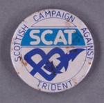 Badge: SCAT; Scottish Campaign Against Trident; c.1980s; GWL-2014-3-12