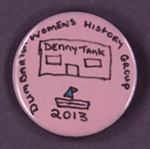 Badge: Dumbarton Women's History Group; 2013; GWL-2013-31-3