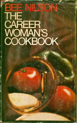 Front cover of 'The Career Woman's Cookbook' by Bee Nilson (1968)