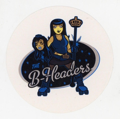 Sticker: The B-Headers; Royal Windsor Roller Derby; c.2007-23; GWL-2025-118-34