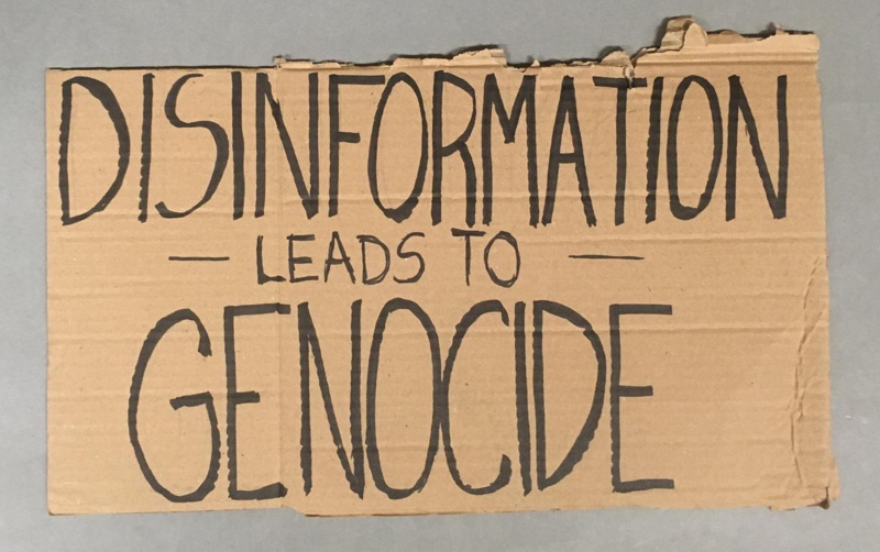 Placard: Disinformation Leads to Genocide; 2023; GWL-2023-57-16