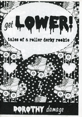 Zine: get LOWER!; Dorothy Damage; 2016; GWL-2020-23-3