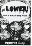 Zine: get LOWER!; Dorothy Damage; 2016; GWL-2020-23-3