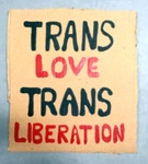 Placard: Trans Love ~ Trans Liberation; 2023; GWL-2023-57-3