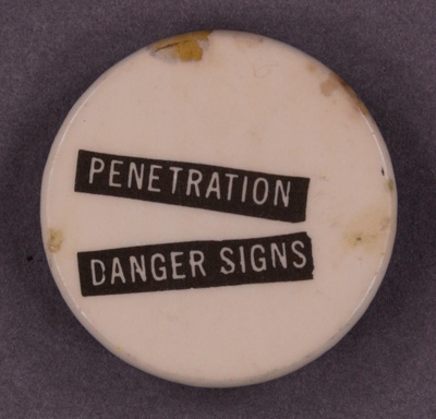 Badge: Penetration ~ Danger Signs; c.1979; GWL-2013-29-3