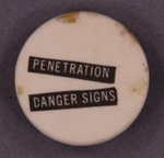 Badge: Penetration ~ Danger Signs; c.1979; GWL-2013-29-3