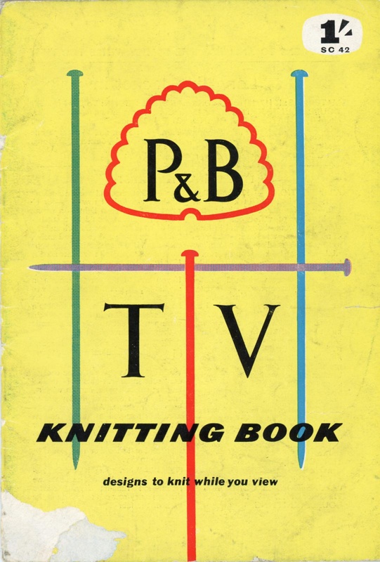 Front cover: TV Knitting Book: Designs To Knit While You View; P&B SC42; c.1950s; GWL-2015-94-10