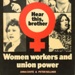 Front cover: Hear This, Brother: Women Workers and Union Power; Coote, Anna & Kellner, Peter; 1980; 0 900962 07 0; GWL-2023-30-7