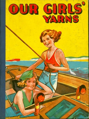 Front cover of Our Girls' Yarns annual, featuring two girls in a sailing dinghy