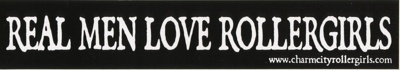 Sticker: Real Men Love Rollergirls; Charm City Roller Derby; 2005-19; GWL-2025-118-55