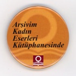 Badge: Arşivim Kadın Eserleri Kütüphanesinde; Women's Museum Istanbul; c.2012-18; GWL-2018-101-3