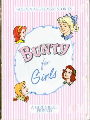 Bunty for Girls: A Girl's Best Friend, 2010; 2010; 2017.14 