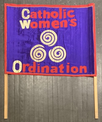 Banner: Catholic Women's Ordination; Catholic Women's Ordination - Edinburgh; c.1994-2010; GWL-2010-102-1