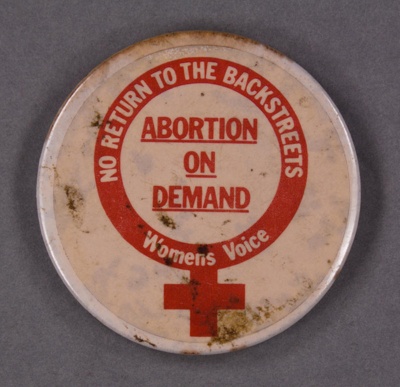 Badge: Abortion On Demand; Women's Voice; c.1976; GWL-2014-43-1