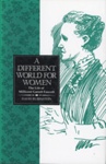 Front cover: A Different World for Women: The Life of Millicent Garrett Fawcett; Rubinstein, David; 1991; 0-7108-1104-7; GWL-2011-11-3