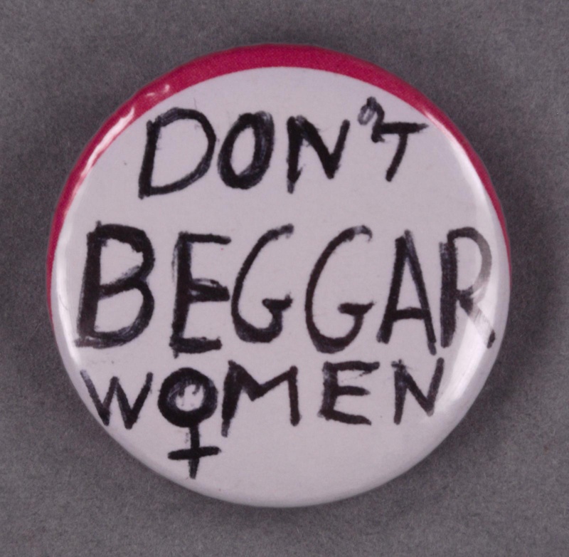 Badge: Don't Beggar Women; GWL-2014-19-2