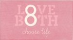 Sticker: LoveBoth ~ choose life; LoveBoth Project; 2018; GWL-2022-152-7