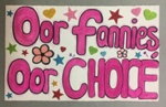 Placard: Oor Fannies, Oor Choice; Glasgow Students for Choice; 2023; GWL-2023-55-15