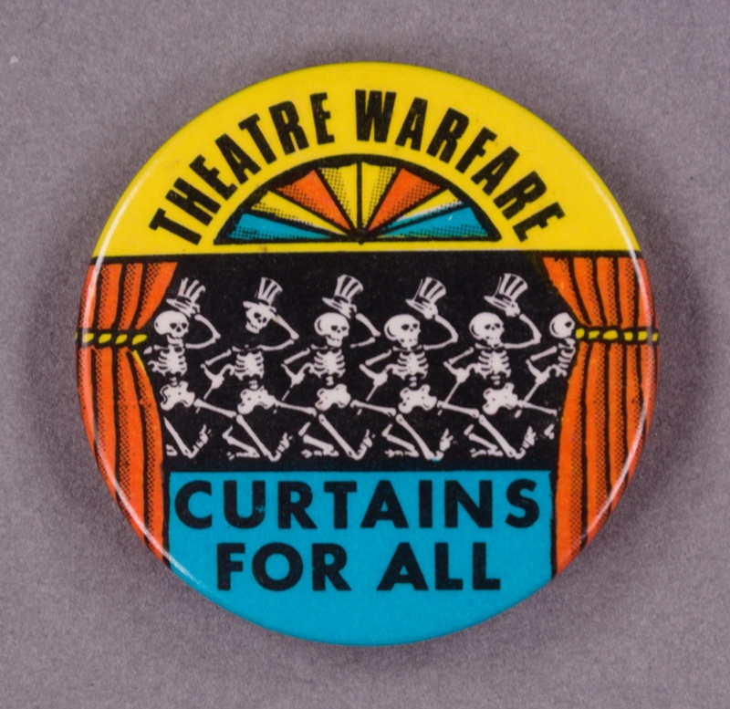 Badge: Theatre Warfare ~ Curtains for All; c.1980s; GWL-2013-59-11