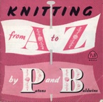 Booklet: Knitting from A to Z; Patons & Baldwins Ltd; c.1950s; GWL-2015-34-75