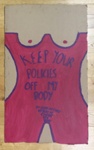 Placard: Keep Your Policies Off My Body; Glasgow Students for Choice; 2023; GWL-2023-55-4