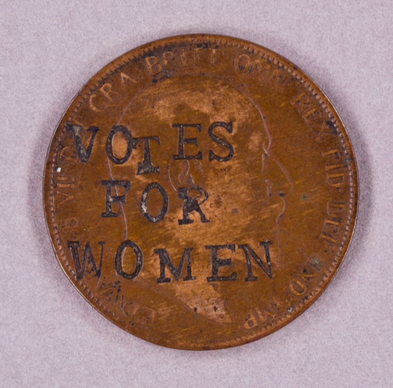 Penny (obverse): Votes for Women; 1906; GWL-2018-56. Photo credit: Becky Male